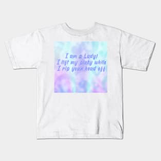 Pastel Goth I am a Lady even when I rip your head off Kids T-Shirt